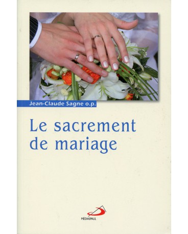 SACREMENTS & VIE SPIRITUELLE T2 SACREMENT DE MARIAGE (LE)