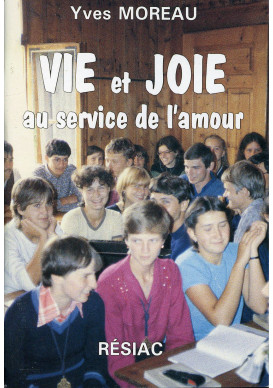 VIE ET JOIE AU SERVICE DE L AMOUR