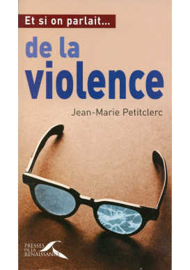 ET SI ON PARLAIT... DE LA VIOLENCE