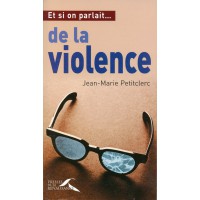 ET SI ON PARLAIT... DE LA VIOLENCE