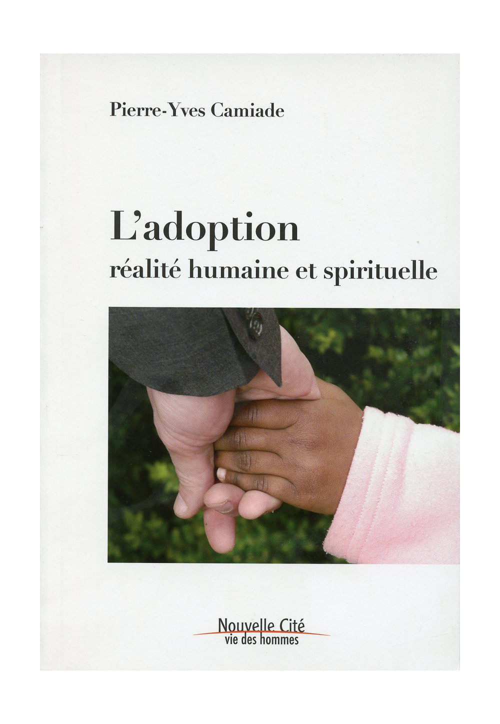 ADOPTION (L') réalité humaine et spirituelle