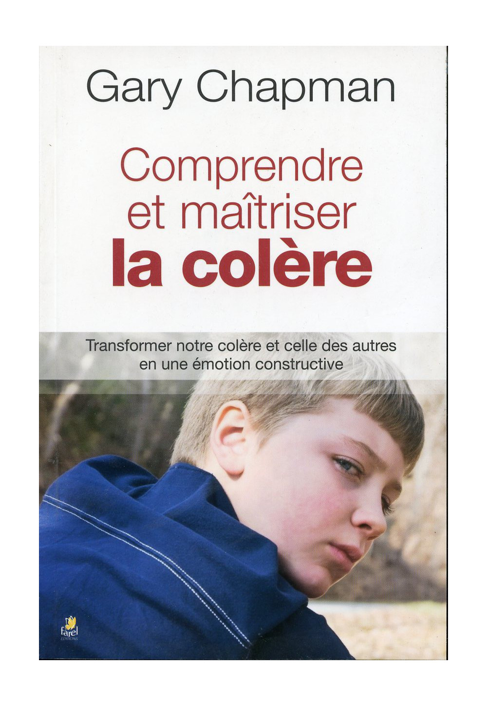COMPRENDRE ET MAITRISER LA COLÈRE