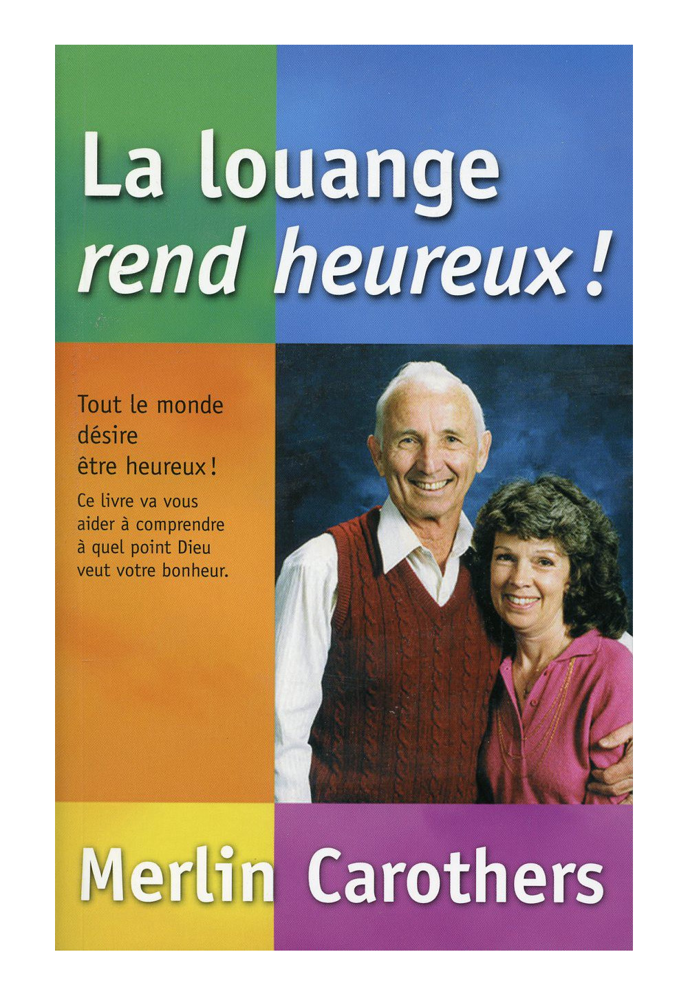 LOUANGE REND HEUREUX (LA)