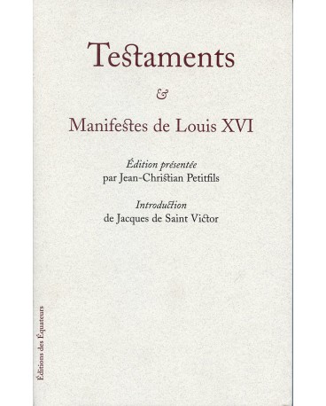 TESTAMENTS ET MANIFESTES DE LOUIS XVI