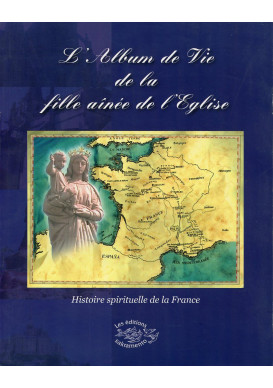 ALBUM DE VIE DE LA FILLE AINÉE DE L'ÉGLISE (L')