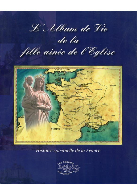 ALBUM DE VIE DE LA FILLE AINÉE DE L'ÉGLISE (L')