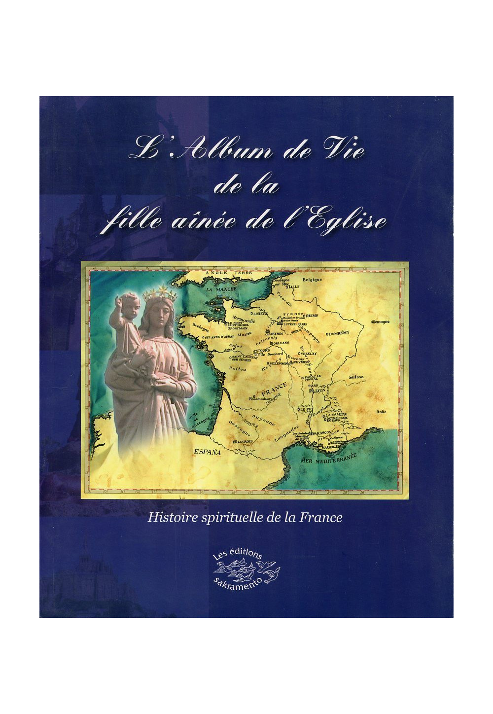 ALBUM DE VIE DE LA FILLE AINÉE DE L'ÉGLISE (L')