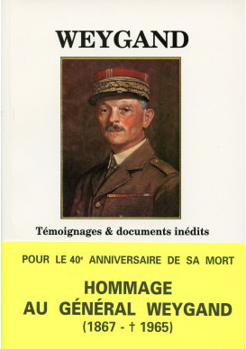 WEYGAND - Témoignages et documents inédits