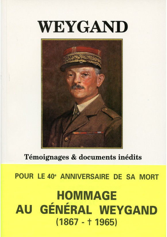 WEYGAND - Témoignages et documents inédits