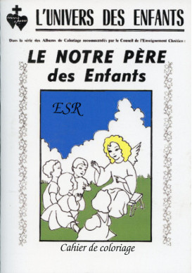 NOTRE PERE DES ENFANTS (LE) -CAHIER DE COLORIAGE