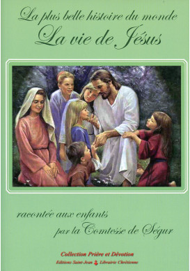 VIE DE JESUS (LA) racontée par la Comtesse de Ségur