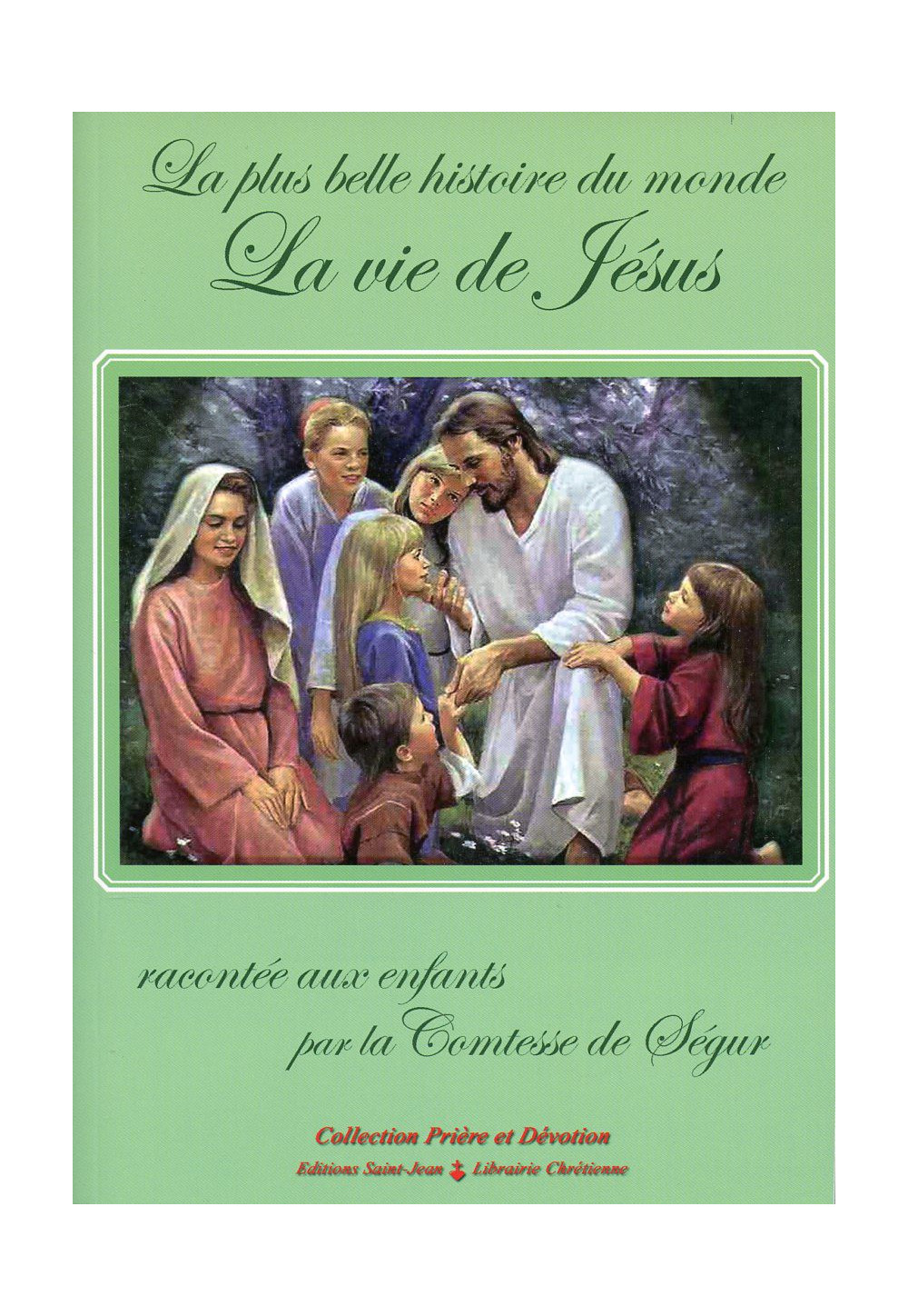 VIE DE JESUS (LA) racontée par la Comtesse de Ségur