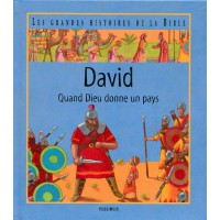 DAVID - QUAND DIEU DONNE UN PAYS