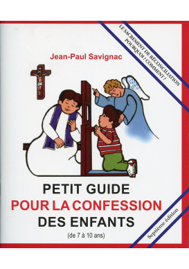 PETIT GUIDE POUR LA CONFESSION DES ENFANTS DE 7 À 10 ANS