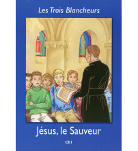 LES TROIS BLANCHEURS - JÉSUS, LE SAUVEUR - CE1