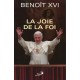 BENOIT XVI LA JOIE DE LA FOI