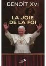 BENOIT XVI LA JOIE DE LA FOI