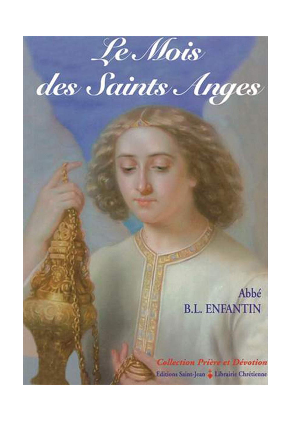 MOIS DES SAINTS ANGES (LE)