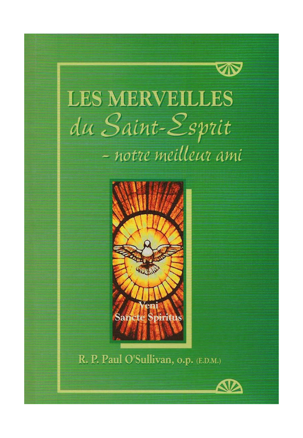 MERVEILLES DU SAINT ESPRIT