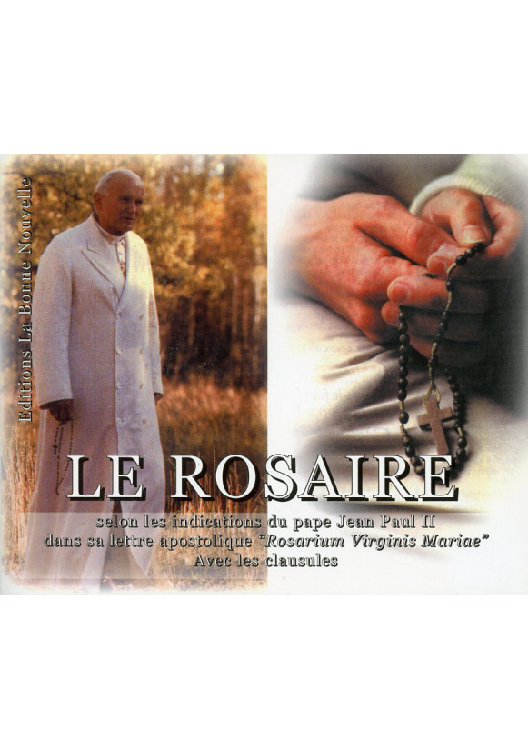 ROSAIRE (LE) selon les indications du pape Jean-Paul II