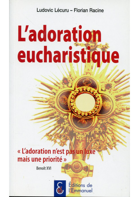 ADORATION EUCHARISTIQUE (L')