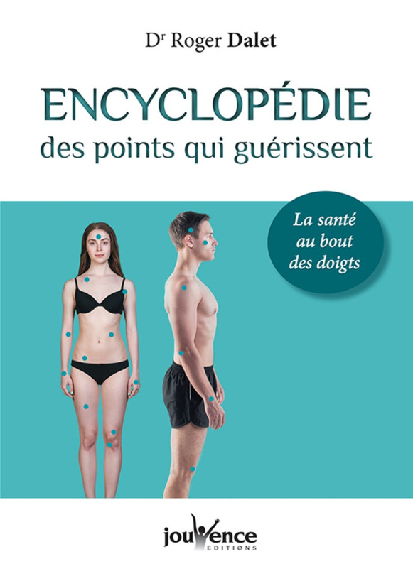 ENCYCLOPÉDIE DES POINTS QUI GUERISSENT (L')