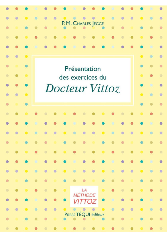 PSYCHOTHERAPIE DU DOCTEUR VITTOZ OU COMMENT COMBATTRE L'ANXIÉTÉ