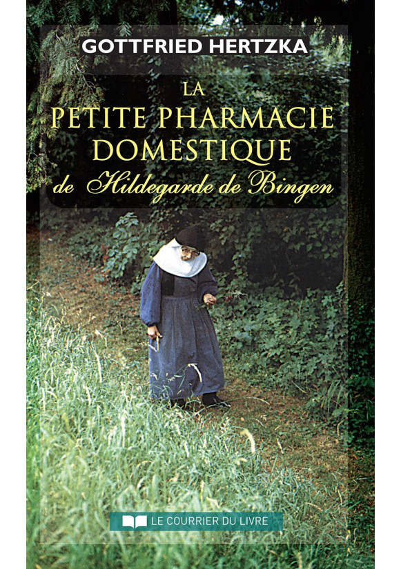 PETITE PHARMACIE DOMESTIQUE DE STE HILDEGARDE (LA)