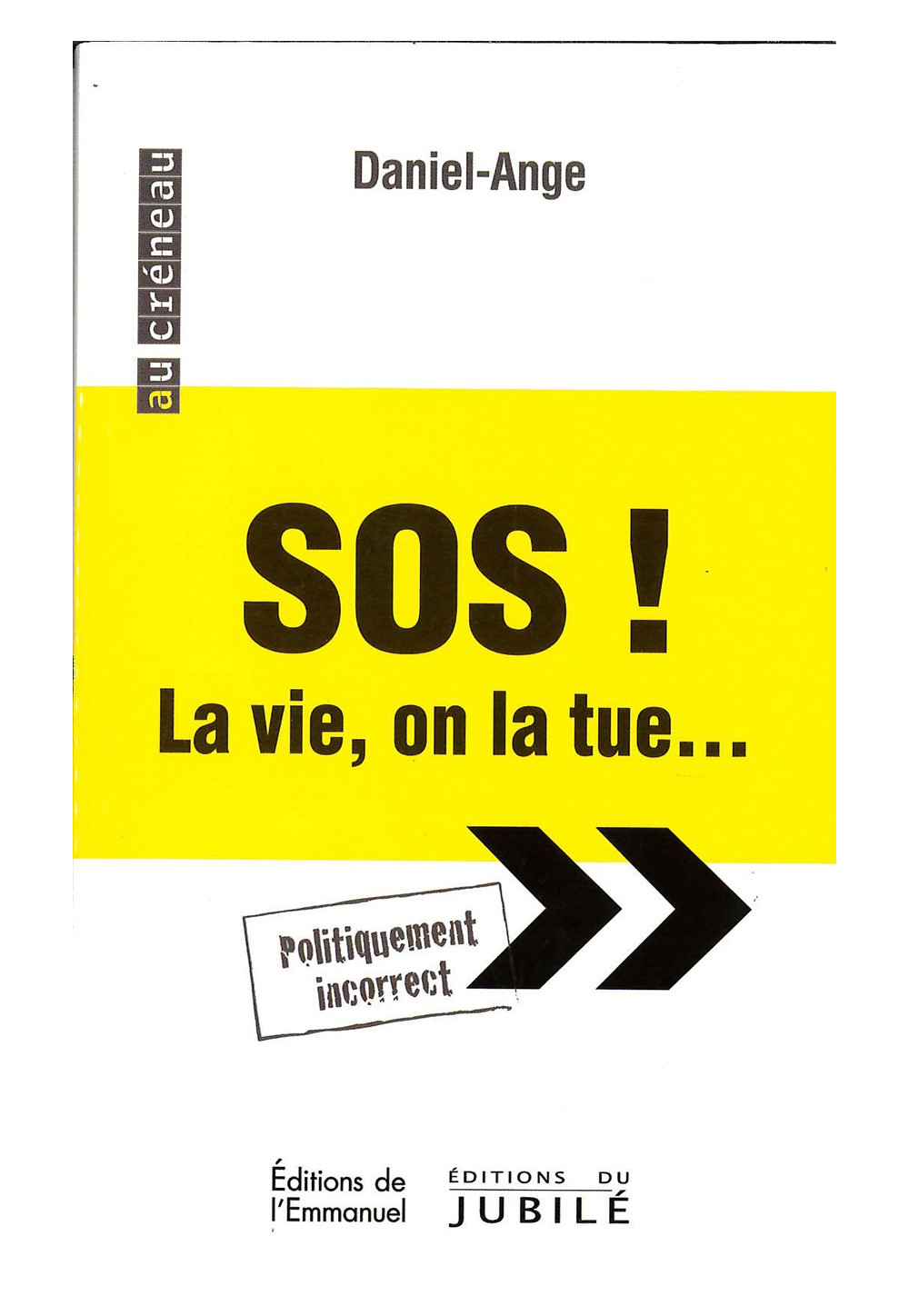 SOS ! LA VIE, ON LA TUE...