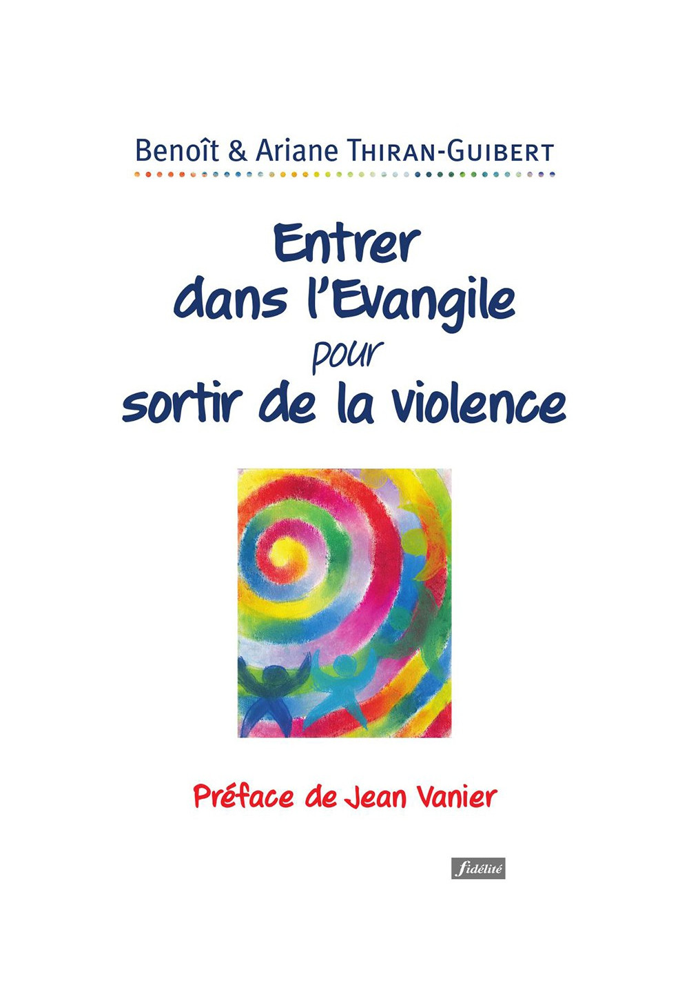 ENTRER DANS L'ÉVANGILE POUR SORTIR DE LA VIOLENCE