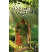 BELLES PRIERES A L ANGE GARDIEN (LES)