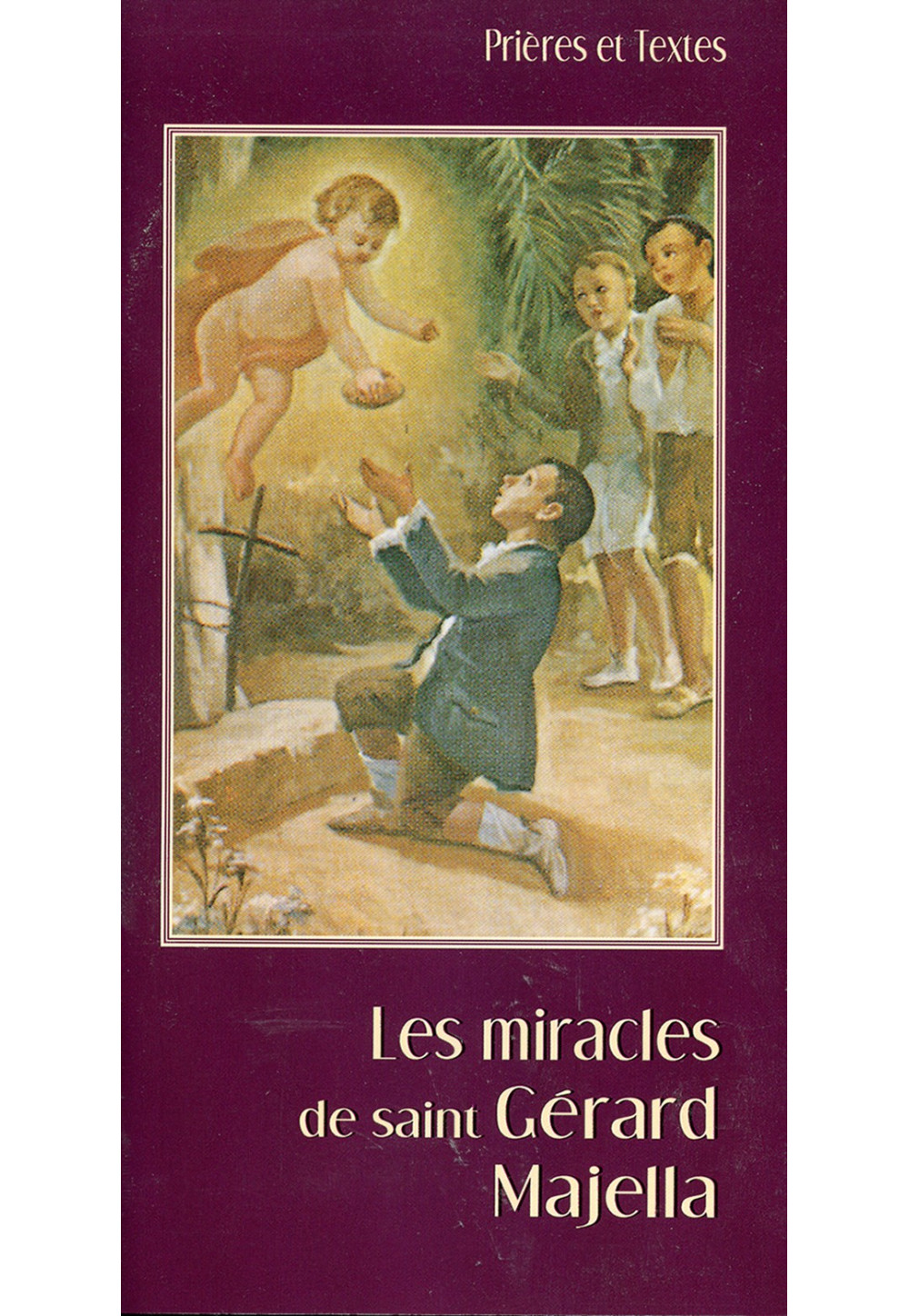 LES MIRACLES DE ST GERARD MAJELLA