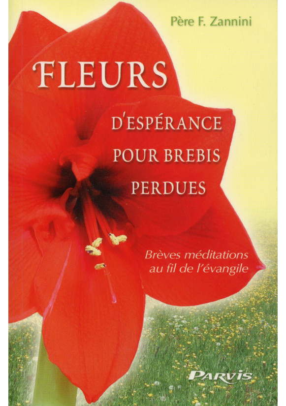 FLEURS D'ESPÉRANCE POUR BREBIS PERDUES