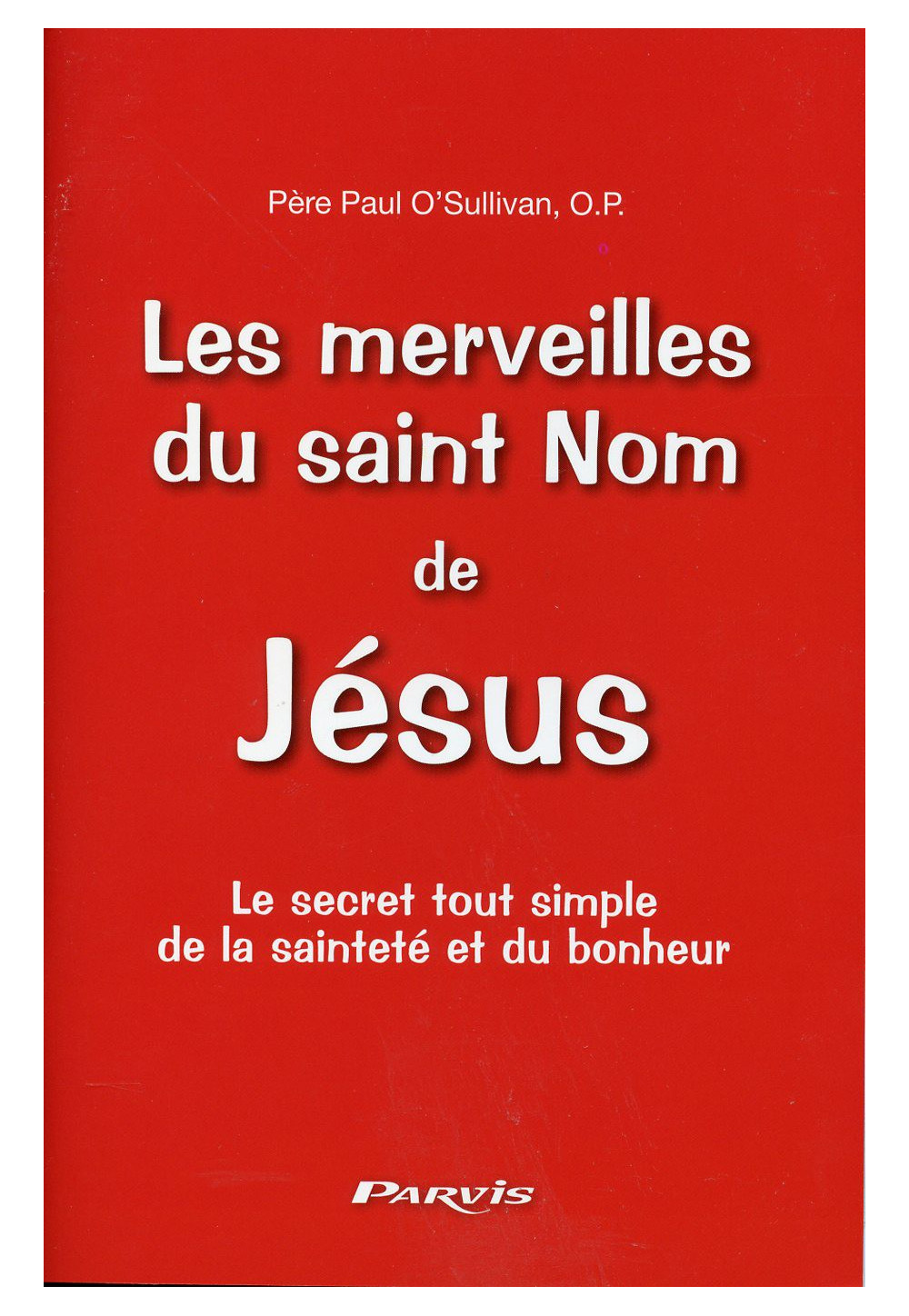 MERVEILLES DU SAINT NOM DE JÉSUS (LES)