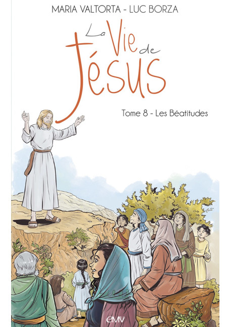 VIE DE JÉSUS (LA) - TOME 8 : LES BÉATITUDES