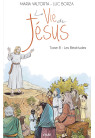 VIE DE JÉSUS (LA) - TOME 8 : LES BÉATITUDES