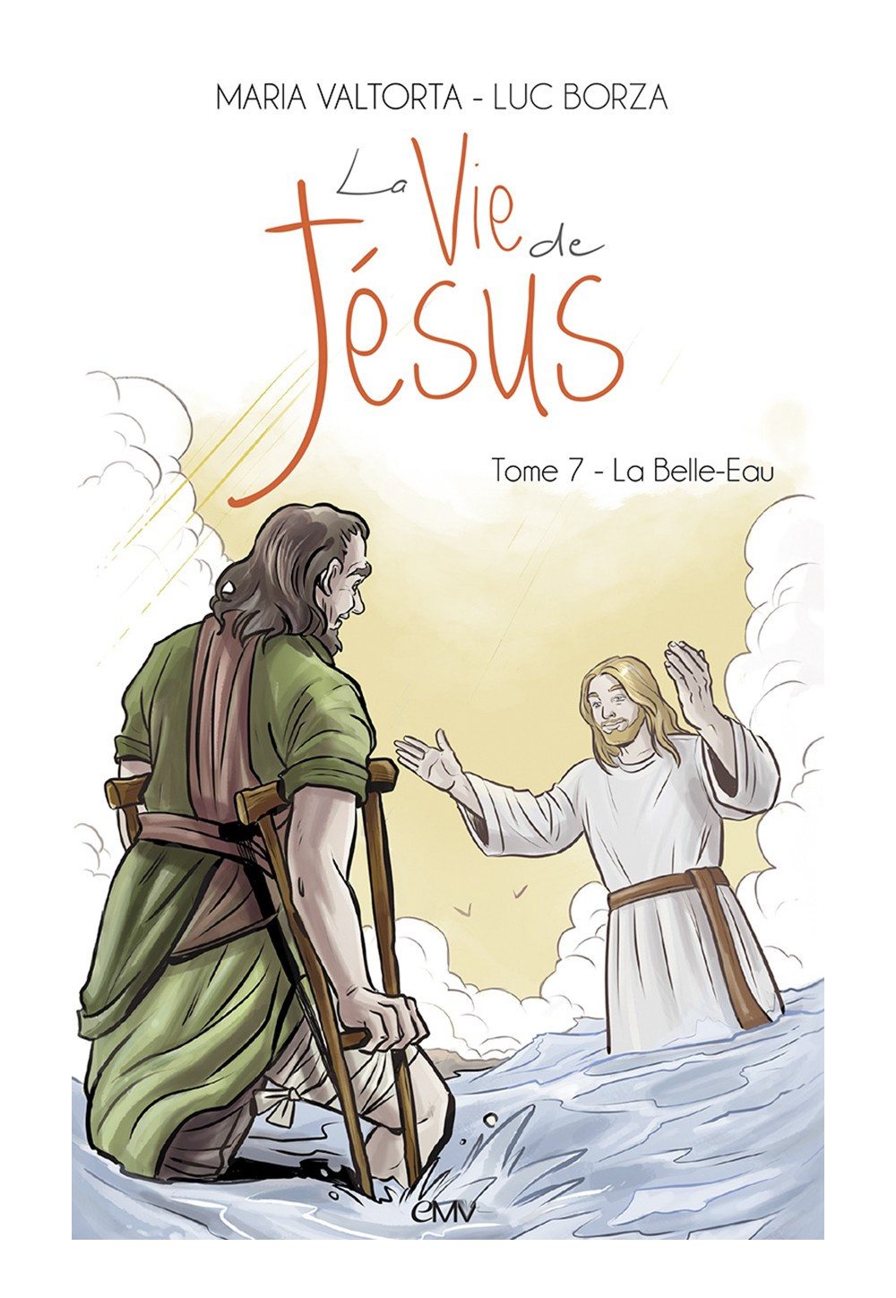 VIE DE JÉSUS (LA) - TOME 7 : LA BELLE-EAU