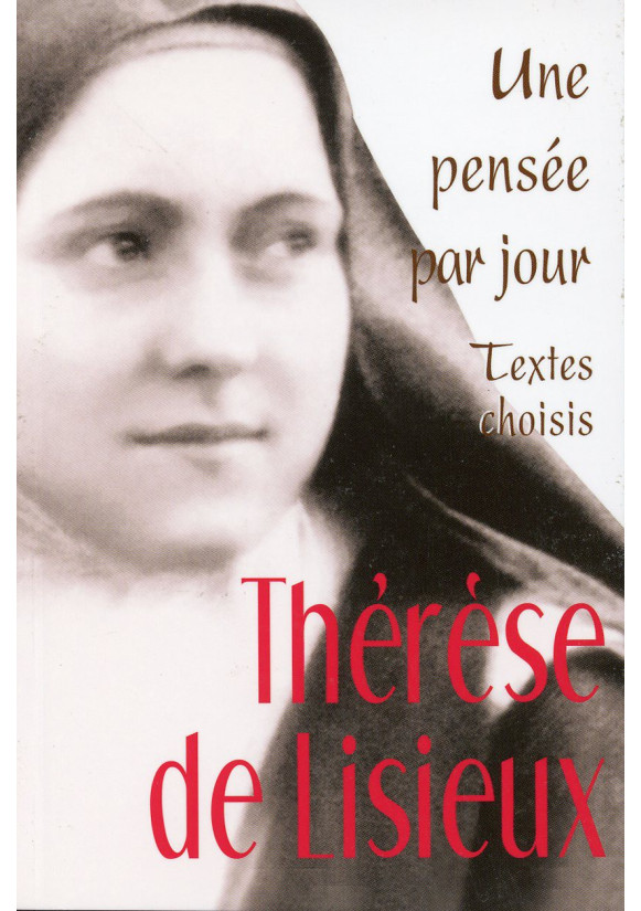 UNE PENSÉE PAR JOUR THÉRÈSE DE LISIEUX