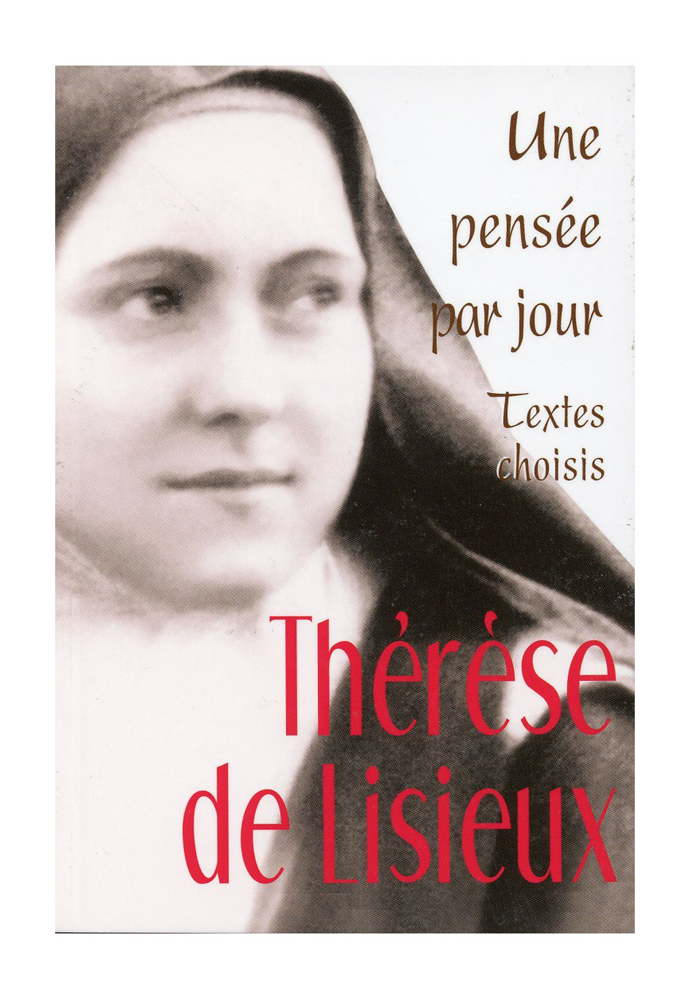 UNE PENSÉE PAR JOUR THÉRÈSE DE LISIEUX