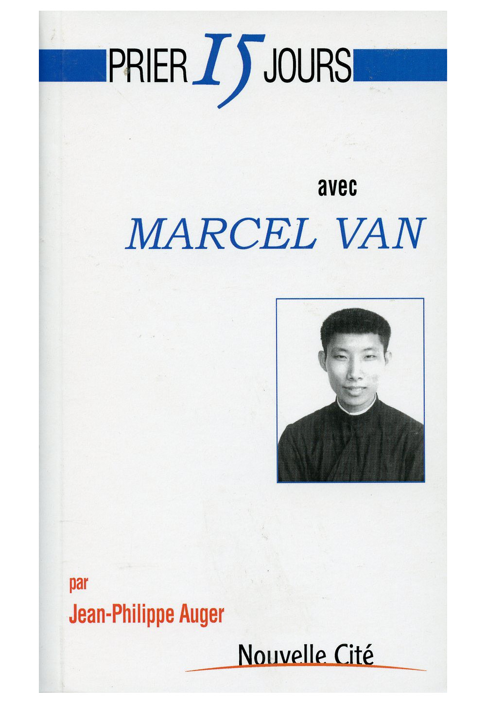 PRIER 15 JOURS AVEC MARCEL VAN 