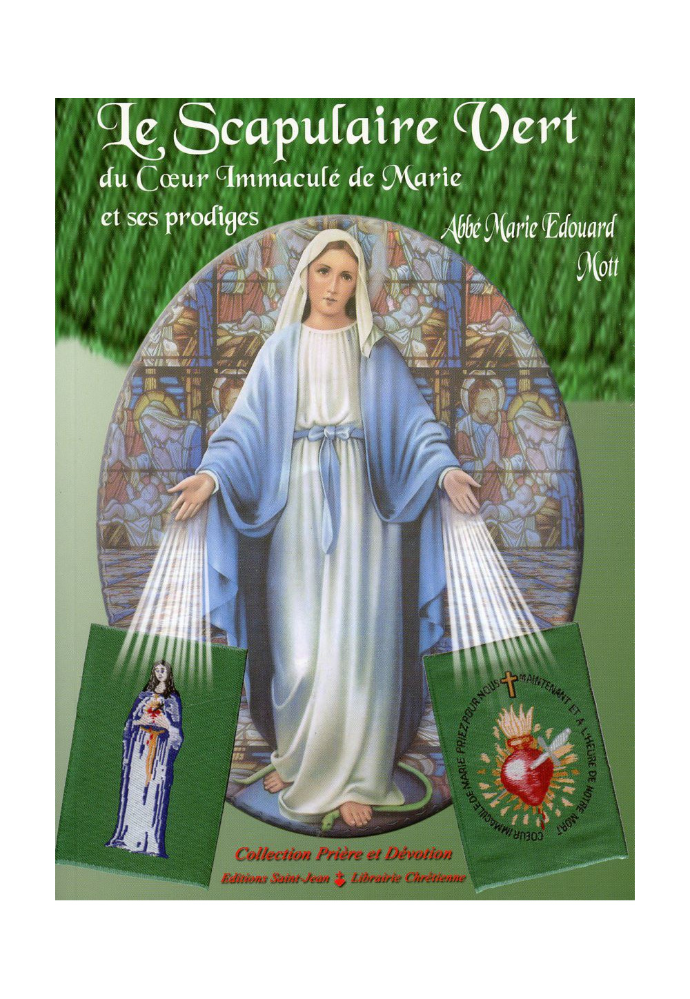 SCAPULAIRE VERT DU COEUR IMMACULÉ DE MARIE (LE)