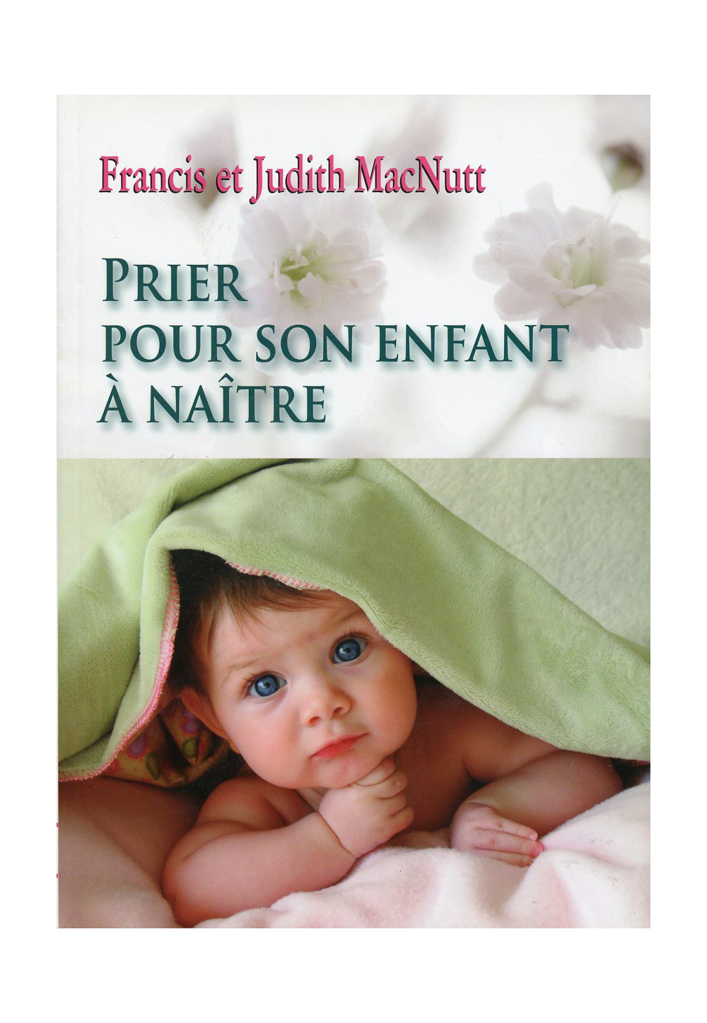 PRIER POUR SON ENFANT A NAITRE
