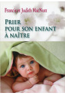 PRIER POUR SON ENFANT A NAITRE