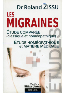 MIGRAINES (LES) Etude comparée classique et homéopathique