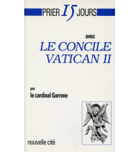 PRIER 15 JOURS AVEC LE CONCILE VATICAN II
