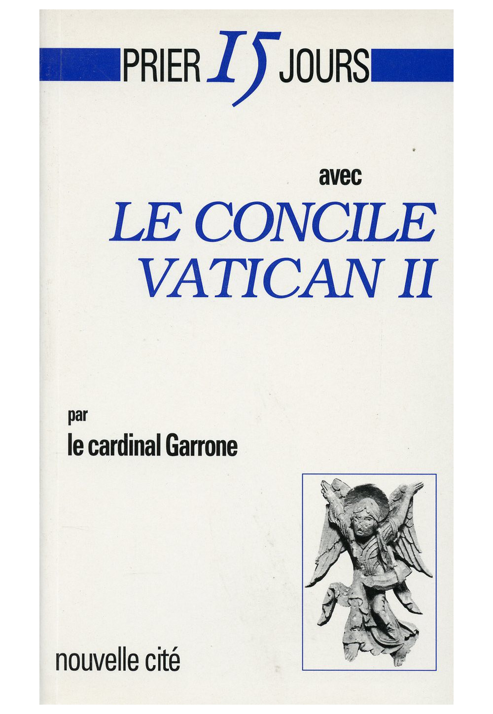 PRIER 15 JOURS AVEC LE CONCILE VATICAN II