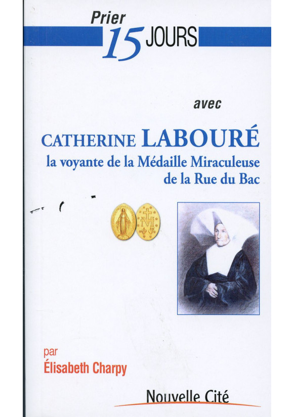 PRIER 15 JOURS AVEC CATHERINE LABOURÉ