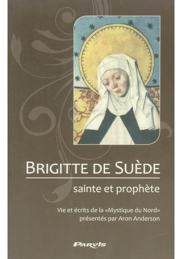 BRIGITTE DE SUÈDE Sainte et prophète