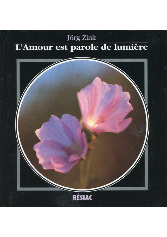 AMOUR EST PAROLE DE LUMIERE (L')