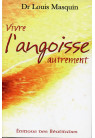 VIVRE L'ANGOISSE AUTREMENT